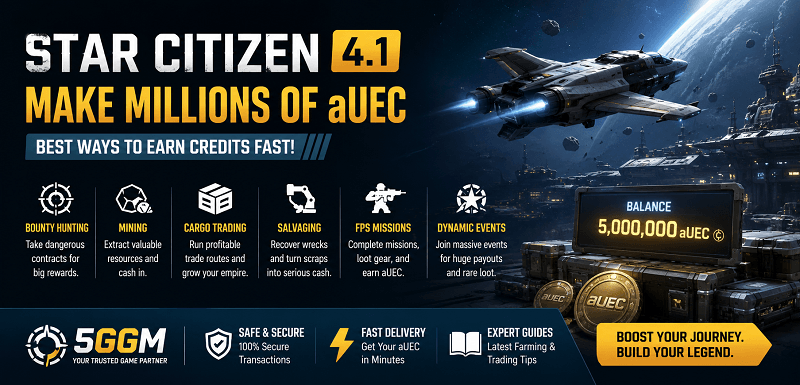 Fastest Ways to Earn Millions of aUEC in 2026